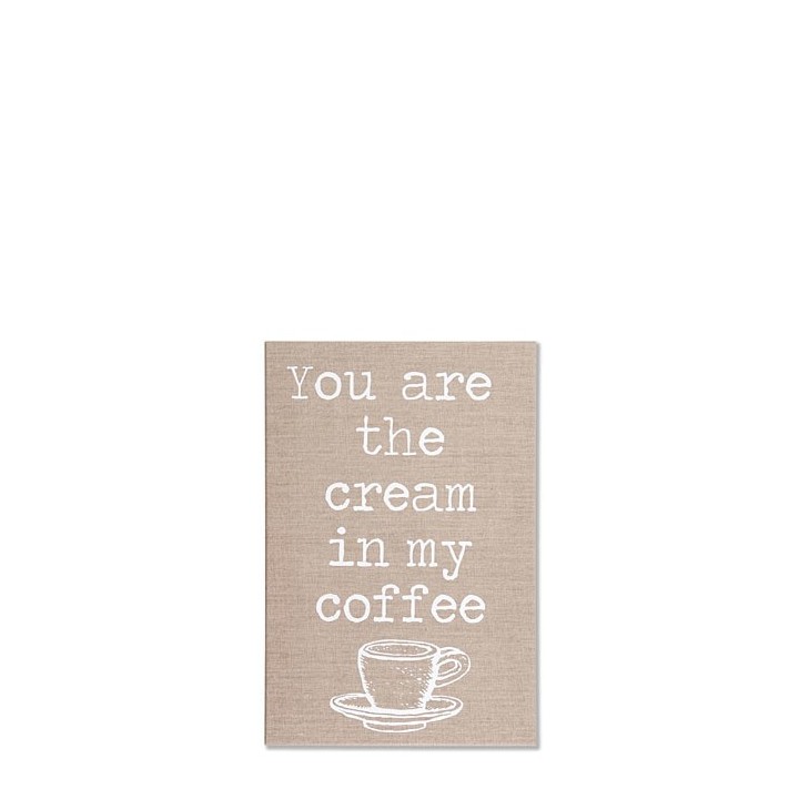 Quadro "you are the cream in my coffee" 40 x 60 cm