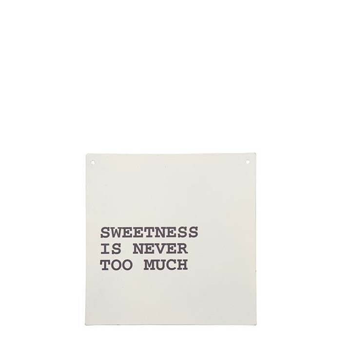 Tin tablet "sweetness is never too much" 20 x 20 cm
